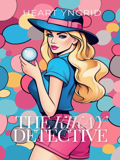 Title details for The Kikay Detective by Heart Yngrid - Available